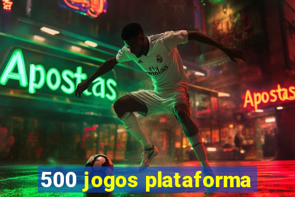 500 jogos plataforma